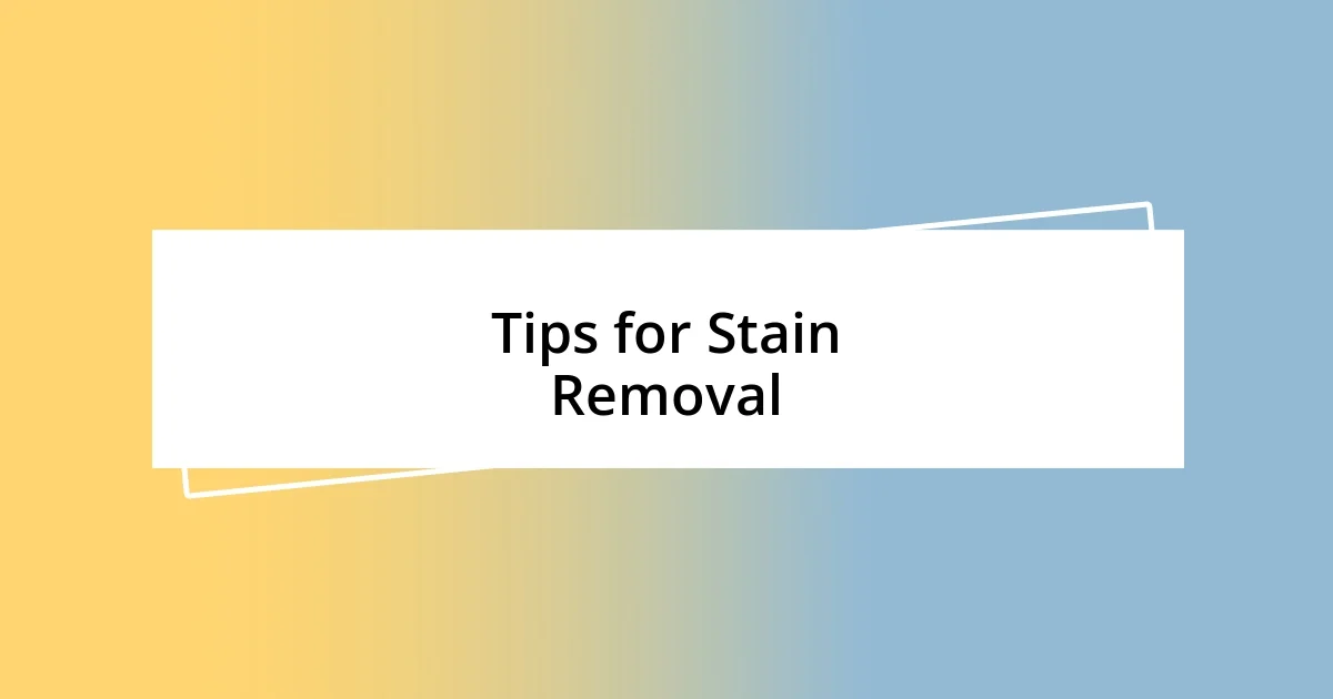 Tips for Stain Removal