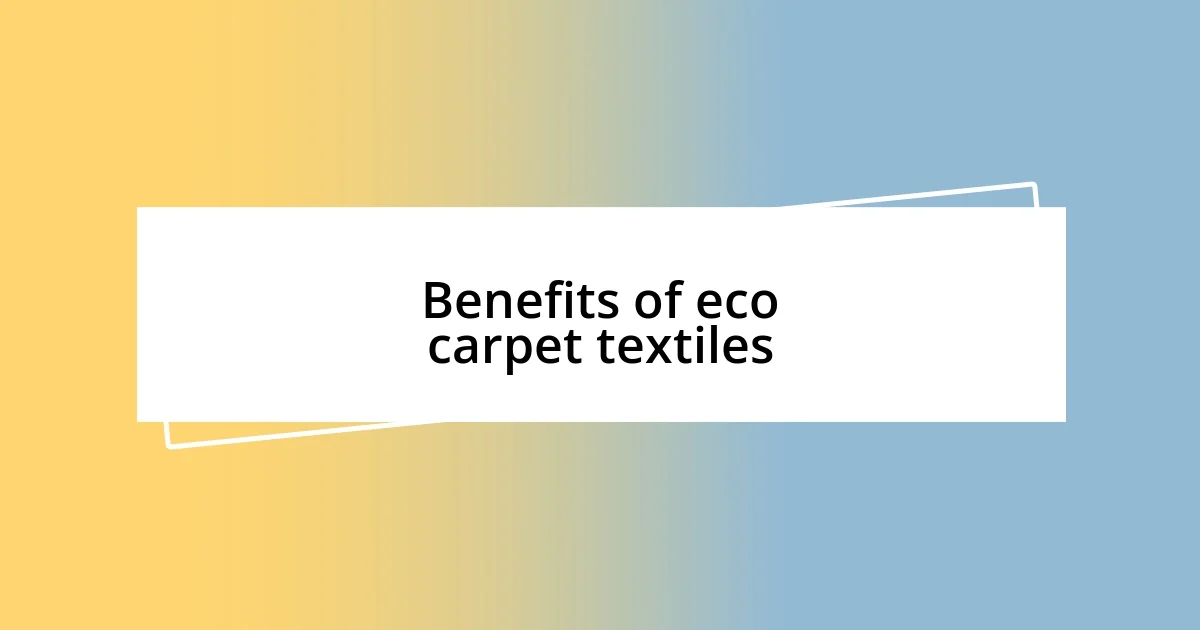 Benefits of eco carpet textiles