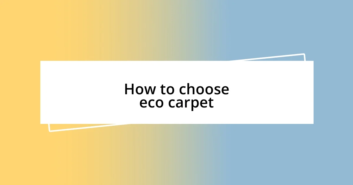 How to choose eco carpet