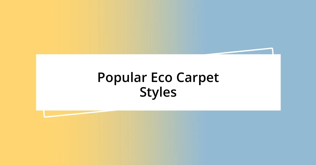 Popular Eco Carpet Styles